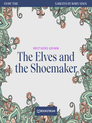 cover image of The Elves and the Shoemaker--Story Time, Episode 28 (Unabridged)